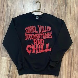 True Crime Spooky Sweatshirt Netflix & Chill